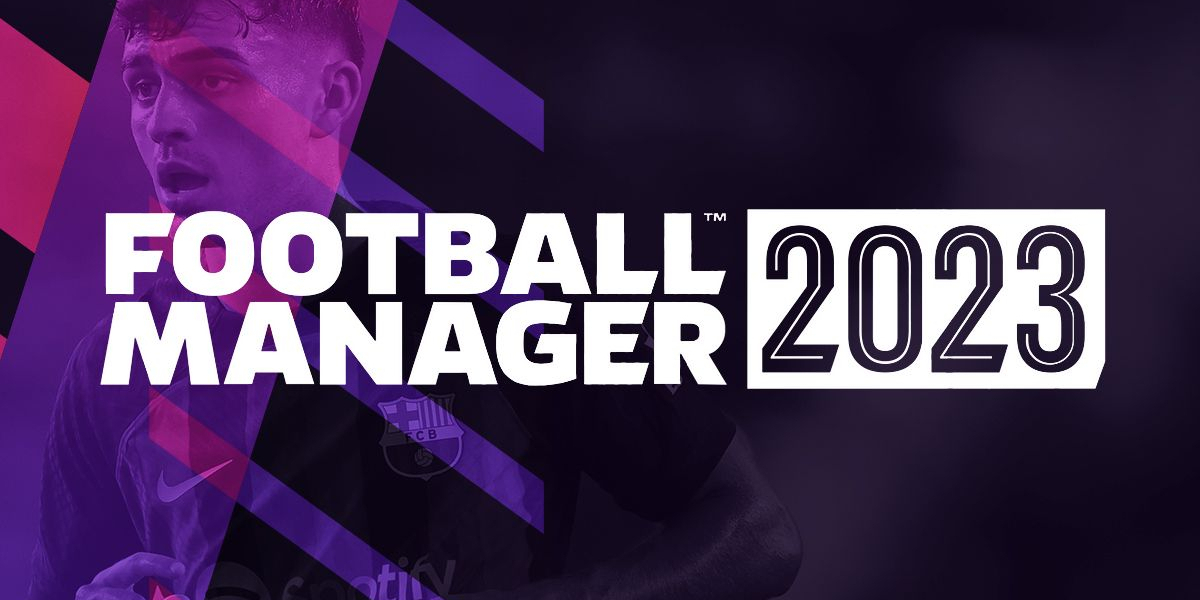 Tudo que você precisa saber sobre o Football Manager 2023 - DPF